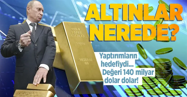 Yaptırımların hedefindeki Rusya'dan altın rezervlerine ilişkin flaş açıklama: "Rezervlerimizdeki altınlar Rusya’da"