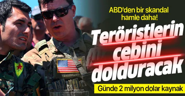 ABD'den bir skandal hamle daha! Teröristlere günde 2 milyon dolar kaynak