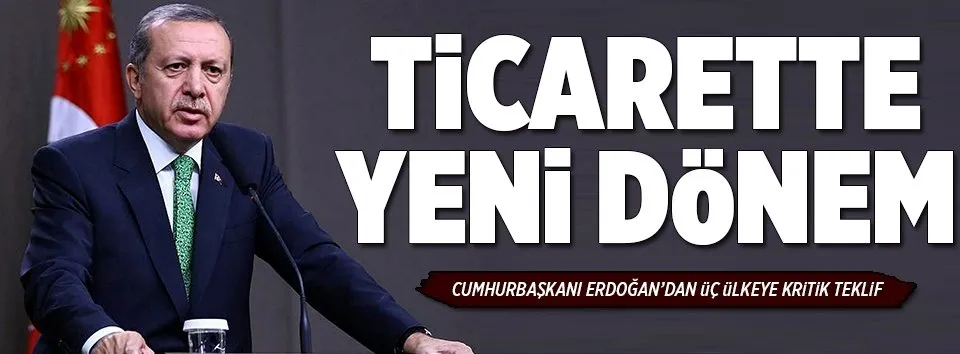 Erdoğan'dan üç ülkeye yerli para teklifi