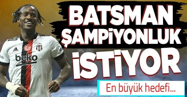 Beşiktaşlı Michy Batshuayi hedefini açıkladı: Şampiyonluk istiyorum