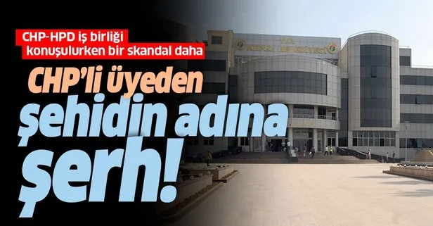 HDP ile iş birliği yapan CHP’den şehidin adına şerh!