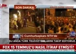 FOX 15 Temmuz'u nasıl itiraf etmişti!