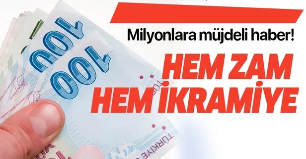 Milyonlara müjde! Zam ve ikramiye verilecek