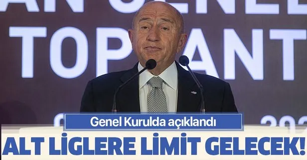 Futbol Federasyonu Başkanı Nihat Özdemir duyurdu! Alt liglere de limit geliyor