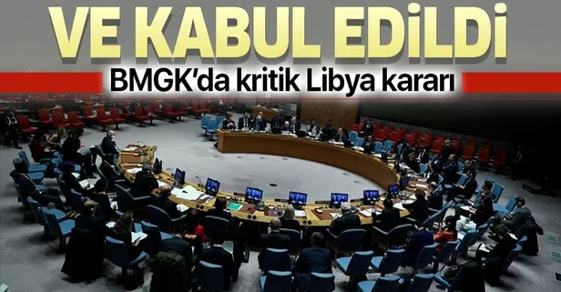 Son dakika: Libya’da ateşkes talep eden BMGK kararı kabul edildi