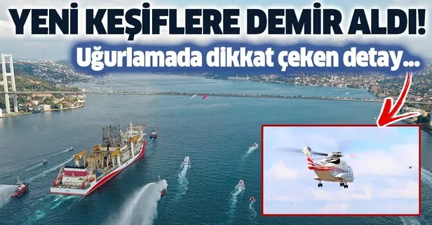 SON DAKİKA: Kanuni Sondaj Gemisi Karadeniz’e uğurlandı: Başkan Erdoğan helikopter ile üstünden geçti