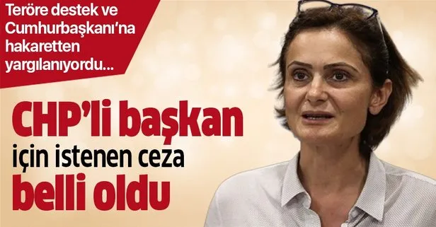 Son dakika haberi: CHP’li Canan Kaftancıoğlu için istenen ceza belli oldu!