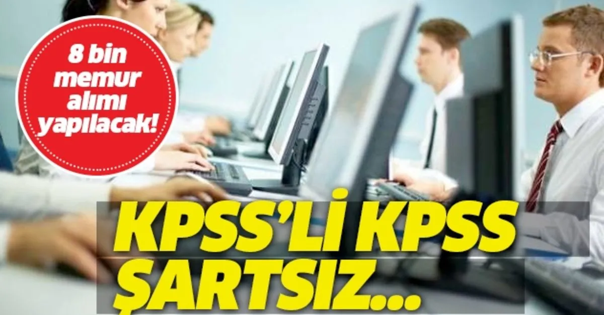 8 Bin Memur Alimi Yapilacak Kpss Li Ve Kpss Siz Takvim