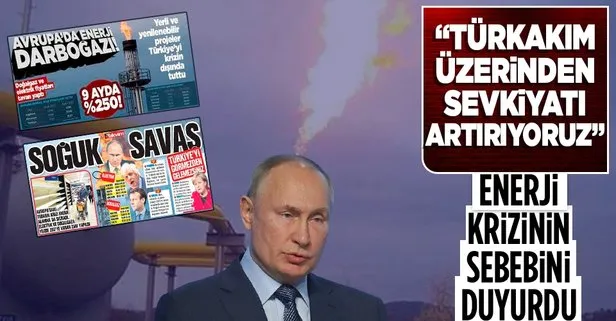 Putin’den Avrupa’daki enerji krizine ilişkin açıklama: Sebebi elektrik açığı, Türkiye üzerinden gaz sevkiyatını artırıyoruz