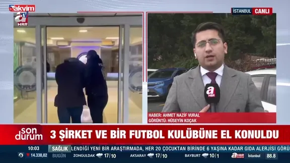 Bir futbol kulübü ve 3 şirkete el konuldu
