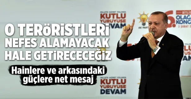 Cumhurbaşkanı Erdoğan: Nefes alamayacak hale gelecekler