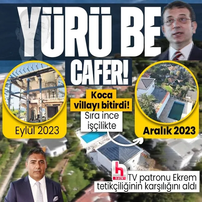 Halk TV patronu Cafer Mahiroğlu kaçak villasını bitirmek için gün sayıyor! İmamoğlunun desteğinin nedeni İngiltereye uzanan ilişki ağı mı?