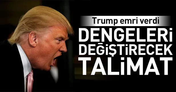 Donald Trump'tan Çin talimatı