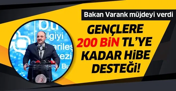 Sanayi ve Teknoloji Bakanı Mustafa Varank müjdeyi verdi: Gençlere 200 bin TL’ye kadar hibe desteği