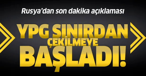 Rusya'dan son dakika açıklaması: YPG çekiliyor
