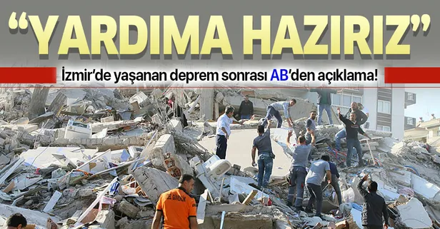 AB: Ege'deki deprem sonrası yardıma hazırız