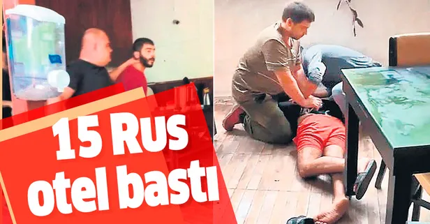 15 Rus Antalya’da otel bastı