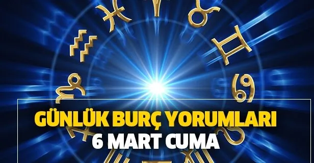 Gunluk Burc Yorumlari 6 Mart 2020 Cuma Takvim