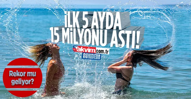 Son dakika: İlk 5 ayda 15 milyonu aşkın turist! Kültür ve Turizm Bakanlığı açıkladı