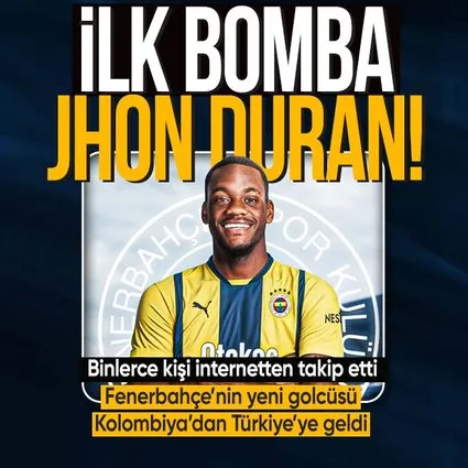 Jhon Duran Fenerbahçe için İstanbul'da