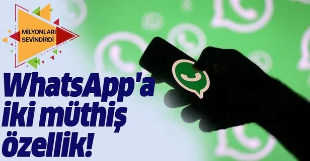 WhatsApp'a iki bomba özellik geliyor!