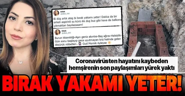 Coronavirüsten hayatını kaybeden Dilek Tahtalı’nın sosyal medya paylaşımları yürek yaktı: Bırak yakamı yeter!