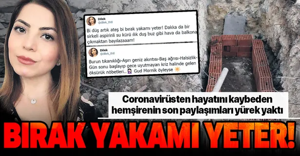 Coronavirüsten hayatını kaybeden Dilek Tahtalı'nın sosyal medya paylaşımları yürek yaktı: Bırak yakamı yeter!