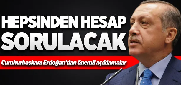 ’Hepsinden hesap sorulacak’