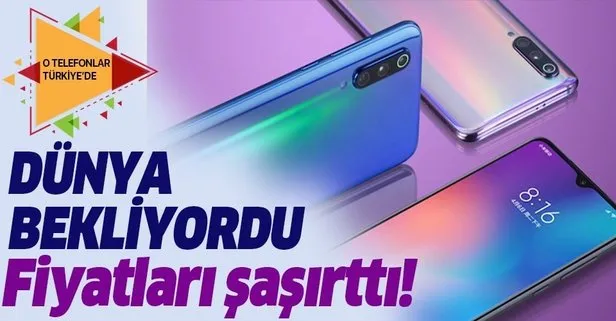 Xiaomi Mi 9 ve Redmi Note 7 Türkiye fiyatı ne kadar?
