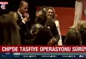 CHP'de Kemal Kılıçdaroğlu tasfiyesi!