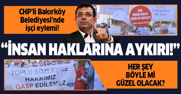 CHP'li Bakırköy Belediyesi'nde işçi eylemi! "İnsan haklarına aykırı"