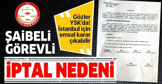 YSK: Şaibeli görevli iptal nedeni!
