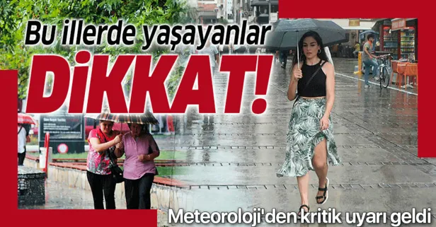 Meteoroloji'den 28 il için kritik uyarı!