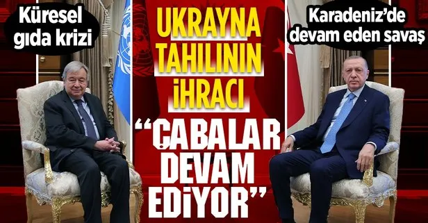 Son dakika: Başkan Recep Tayyip Erdoğan, Guterres ile görüştü: Küresel gıda krizi ve Ukrayna tahılının ihracı masada