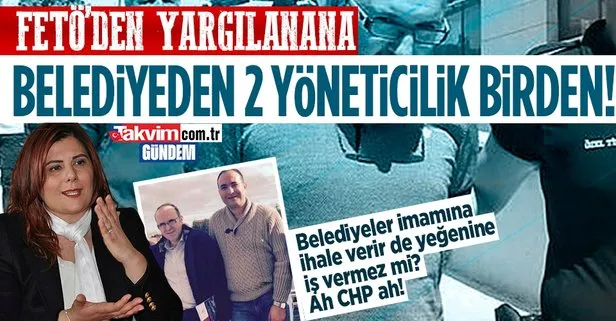 CHP’li Özlem Çerçioğlu’nun FETÖ sevgisi! Belediyeler imamı Erkan Karaarslan’ın FETÖ’den yargılanan yeğeni Ümit Erkan’a iki müdürlük birden