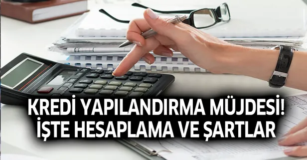 Ziraat Bankası, Halkbank ve Vakıfbank kredi yapılandırma şartları! Kredi yapılandırma hesaplama nasıl yapılır?