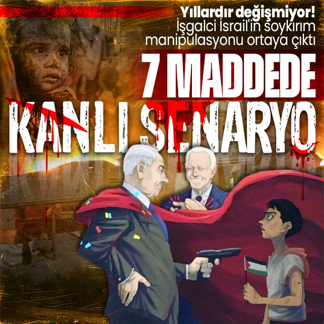 Yıllardır aynı kanlı plan aynı şeytani senaryo! Soykırımcı İsrailin 7 maddede manipülasyon taktiği!