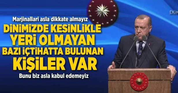 Erdoğan: Bu sözleri asla kabul edemeyiz