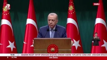 Başkan Erdoğan’dan Kabine Toplantısı sonrası önemli açıklamalar