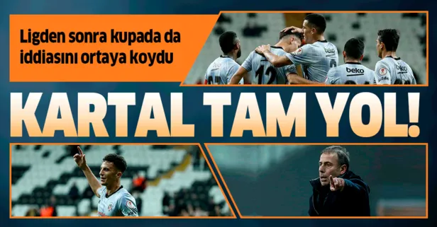 Beşiktaş ligden sonra kupada da iddiasını ortaya koydu