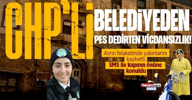 Pes dedirten vicdansızlık: CHP’li belediye gönderilen SMS ile işten çıkardı