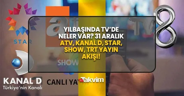 Yılbaşında televizyonda neler var? 31 Aralık Yılbaşı TV yayın akışı: ATV, Kanal D, Show, Star, TRT, TV8! Diziler, programlar...
