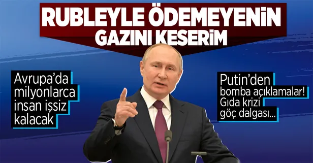 Son dakika: Putin'den Avrupa'ya gaz resti: Ya ruble verirsiniz ya da durdururuz