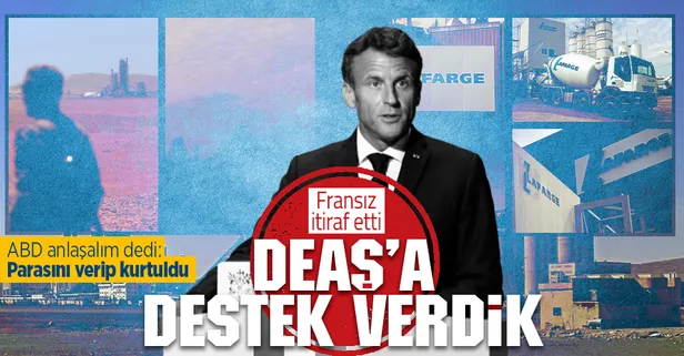 Son dakika: DEAŞ'a yardım eden Fransız şirket Lafarge suçunu kabul etti