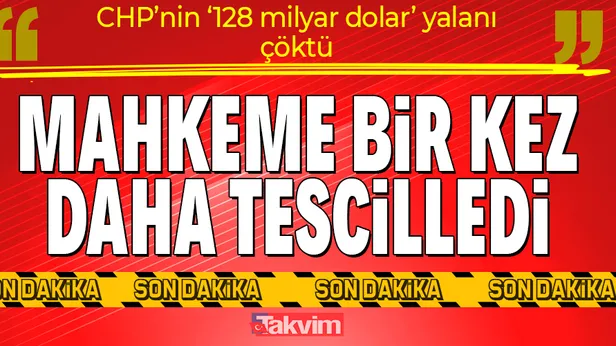 SON DAKİKA: CHPnin 128 milyar dolar yalanı tescillendi! Üst mahkeme itirazı reddetti Türkiye Şehit Yakınları ve Gaziler Dayanışma Vakfı bağış yapıldı