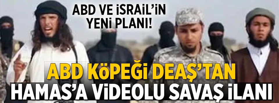 DEAŞ’tan Hamas’a savaş ilanı