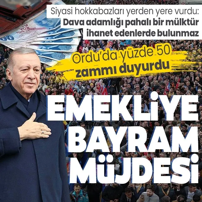 Başkan Erdoğandan AK Parti Ordu mitinginde önemli açıklamalar | Emekliye bayram müjdesi: İkramiye 3 bin TL oldu
