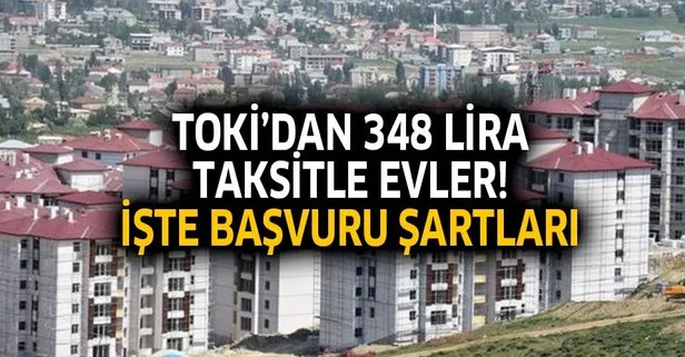 toki den 348 lira taksitle emekliye asgari ucretliye ve dar gelirliye evler iste toki konutlari basvuru sartlari takvim