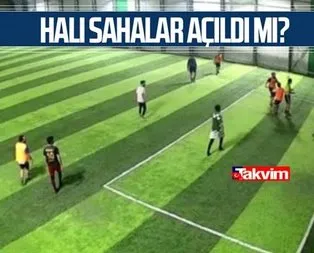 Halı sahalar ne zaman açılacak?