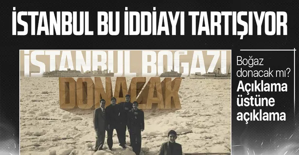 Çok konuşulan "İstanbul Boğazı donacak" tartışmasında yeni boyut! Uzman isim konuştu